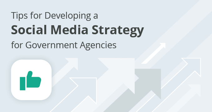 Tips for Developing a Social Media Strategy for Government Agencies