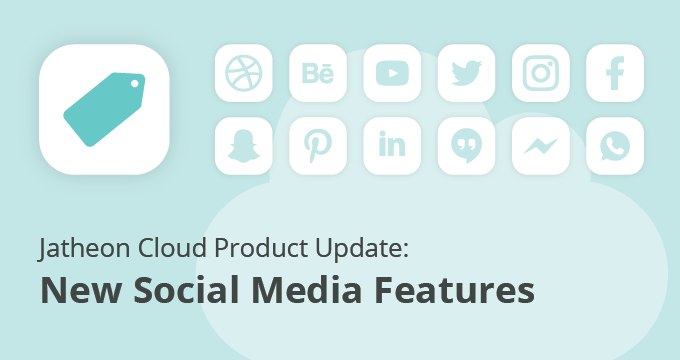 Jatheon Cloud Update - New Social Media Features Blog