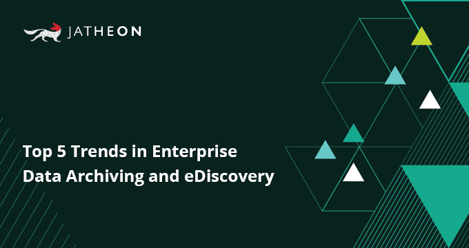 enterprise data archiving and ediscovery